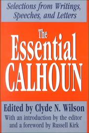 Cover of: The essential Calhoun: selections from writings, speeches, and letters