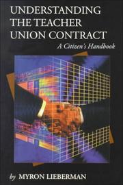 Cover of: Understanding the Teacher Union Contract: A Citizen's Handbook