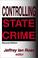 Cover of: Controlling state crime