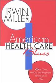 Cover of: American Health Care Blues: Blue Cross, HMOs, and Pragmatic Reform Since 1960