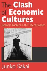 Cover of: The Clash of Economic Cultures: Japanese Bankers in the City of London (Memory and Narrative)