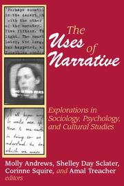 Cover of: The Uses of Narrative: Explorations in Sociology, Psychology, and Cultural Studies (Memory and Narrative)