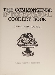Cover of: The commonsense international cookery book by Jennifer Rowe