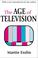 Cover of: The age of television