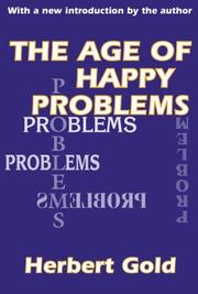 Cover of: The age of happy problems by Herbert Gold