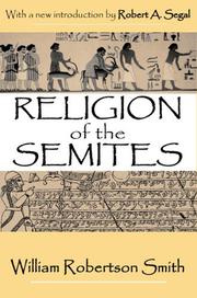 Cover of: Lectures on the religion of the Semites