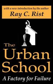 Cover of: The urban school: a factory for failure