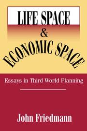 Life space & economic space by John Friedmann