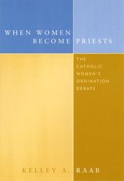 Cover of: When Women Become Priests by Kelley A. Raab
