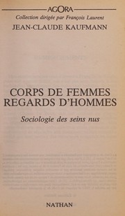 Cover of: Corps de femmes, regards d'hommes by Jean-Claude Kaufmann