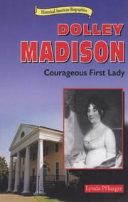 Cover of: Dolley Madison: courageous first lady