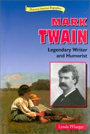 Cover of: Mark Twain: legendary writer and humorist