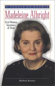 Madeleine Albright by Kramer, Barbara., Barbara Kramer