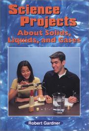 Cover of: Science projects about solids, liquids, and gases
