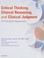 Cover of: Critical Thinking, Clinical Reasoning, and Clinical Judgment