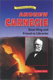 Cover of: Andrew Carnegie: steel king and friend to libraries
