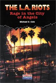Cover of: The L.A. riots: rage in the City of Angels