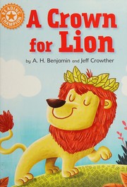Cover of: Crown for Lion by Franklin Watts, A. H. Benjamin, Jeff Crowther