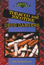 Cover of: Tobacco and Nicotine Drug Dangers | Joan Vos MacDonald