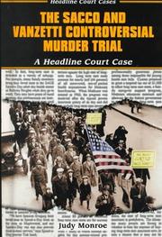 Cover of: The Sacco and Vanzetti controversial murder trial: a headline court case