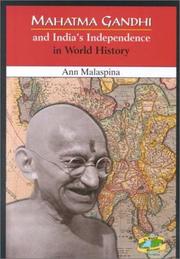 Cover of: Mahatma Gandhi and India's independence in world history by Ann Malaspina