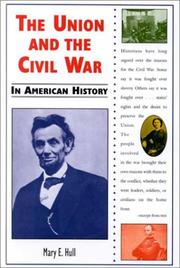 Cover of: The Union and the Civil War in American history by Mary Hull