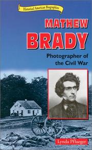 Cover of: Mathew Brady: photographer of the Civil War