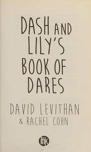 Cover of: Dash and Lily's Book of Dares by David Levithan, Rachel Cohn
