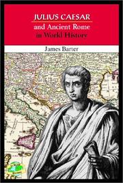 Julius Caesar and Ancient Rome in world history by James Barter