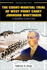 The court-martial trial of West Point cadet Johnson Whittaker by Valerie A. Gray