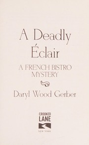 Cover of: Deadly Eclair: A French Bistro Mystery