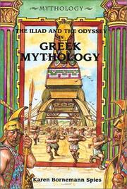 Cover of: The Iliad and the Odyssey in Greek mythology by Karen Bornemann Spies