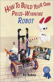 Cover of: How to Build Your Own Prize-Winning Robot (Science Fair Success)