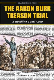 Cover of: The Aaron Burr treason trial: a headline court case