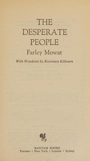 Cover of: The Desperate People by Farley Mowat
