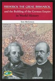 Cover of: Frederick the Great, Bismarck, and the Unification of Germany (In World History) by Tom McGowen