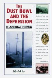 Cover of: The dust bowl and the Depression in American history by Debra McArthur