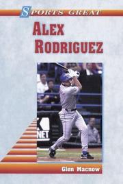 Sports Great Alex Rodriguez (Sports Great Books) by Glen MacNow