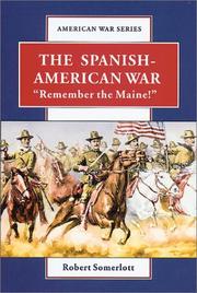 Cover of: The Spanish-American War: remember the Maine!