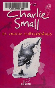 Cover of: Diario de Charlie Small: El Mundo Subterráneo