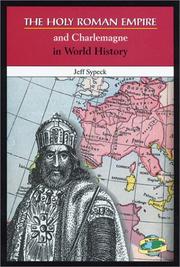 Cover of: The Holy Roman Empire and Charlemagne in World History (In World History) by Jeff Sypeck