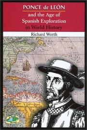 Cover of: Ponce de León and the age of Spanish exploration in world history by Richard Worth