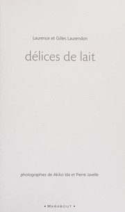 Cover of: Délices de lait by Laurence Laurendon