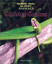 Cover of: Sinister Snakes (Fearsome, Scary, and Creepy Animals)
