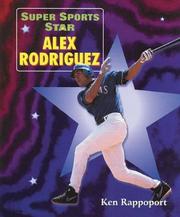 Cover of: Super Sports Star Alex Rodriguez by Ken Rappoport