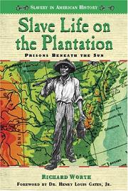 Cover of: Slave life on the plantation by Richard Worth