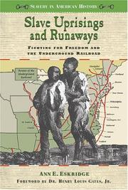 Cover of: Slave uprisings and runaways: fighting for freedom and the Underground Railroad