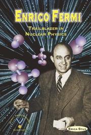 Cover of: Enrico Fermi: Trailblazer in Nuclear Physics (Nobel Prize-Winning Scientists)
