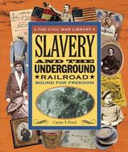 Cover of: slavery Slavery and the Underground Railroad by slavery and railroad