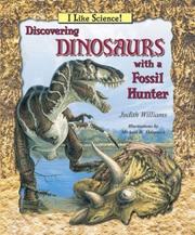 Cover of: Discovering dinosaurs with a fossil hunter by Williams, Judith